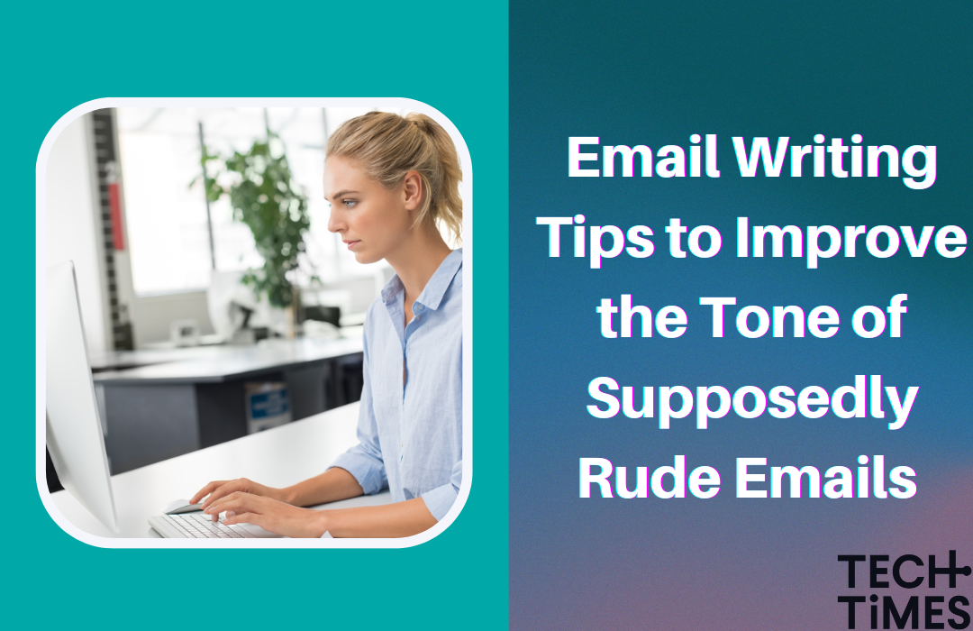 Tech Times Career Advice: Email Writing Tips to Improve the Tone of ...