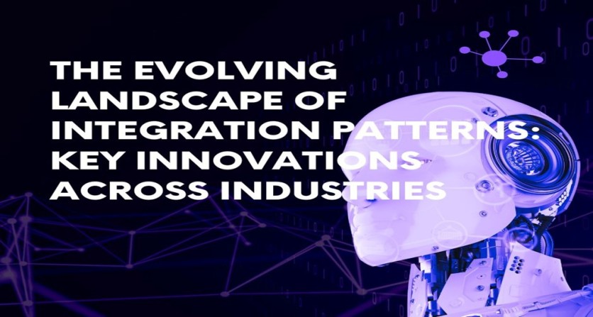 The Evolving Landscape of Integration Patterns: Key Innovations Across Industries