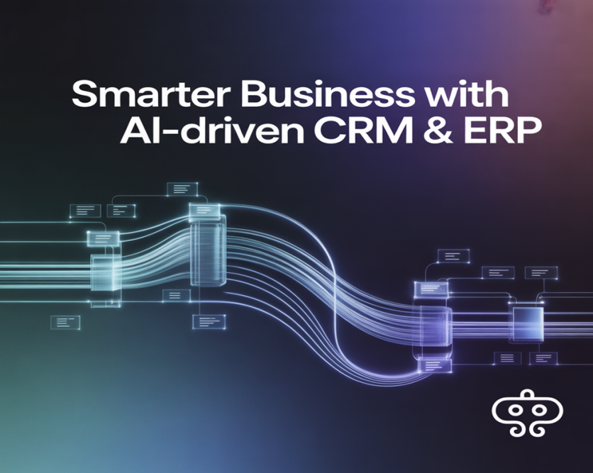 Smarter Business with AI-Driven CRM & ERP