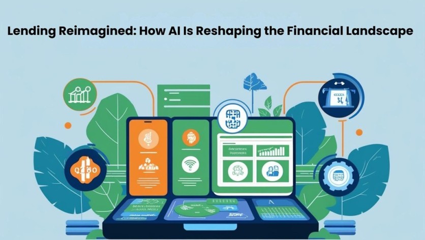 Lending Reimagined: How AI Is Reshaping the Financial Landscape