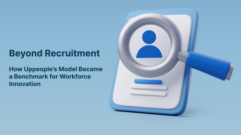 How Uppeople's Model Became a Benchmark for Workforce Innovation