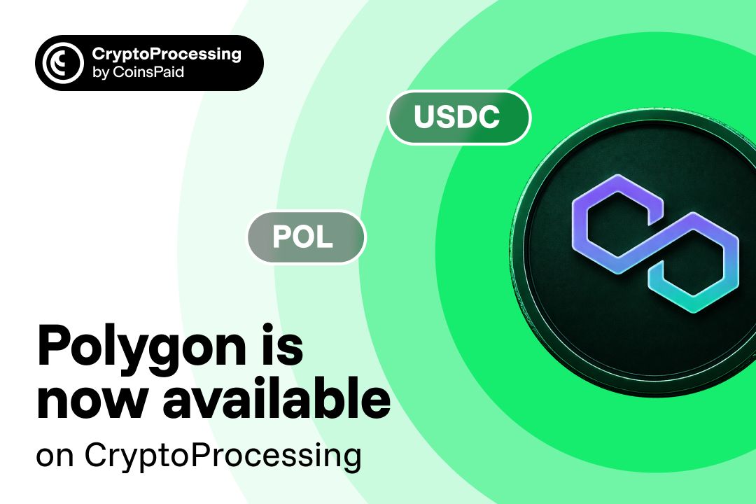 CryptoProcessing by CoinsPaid Expands EVM Coverage with Polygon Support