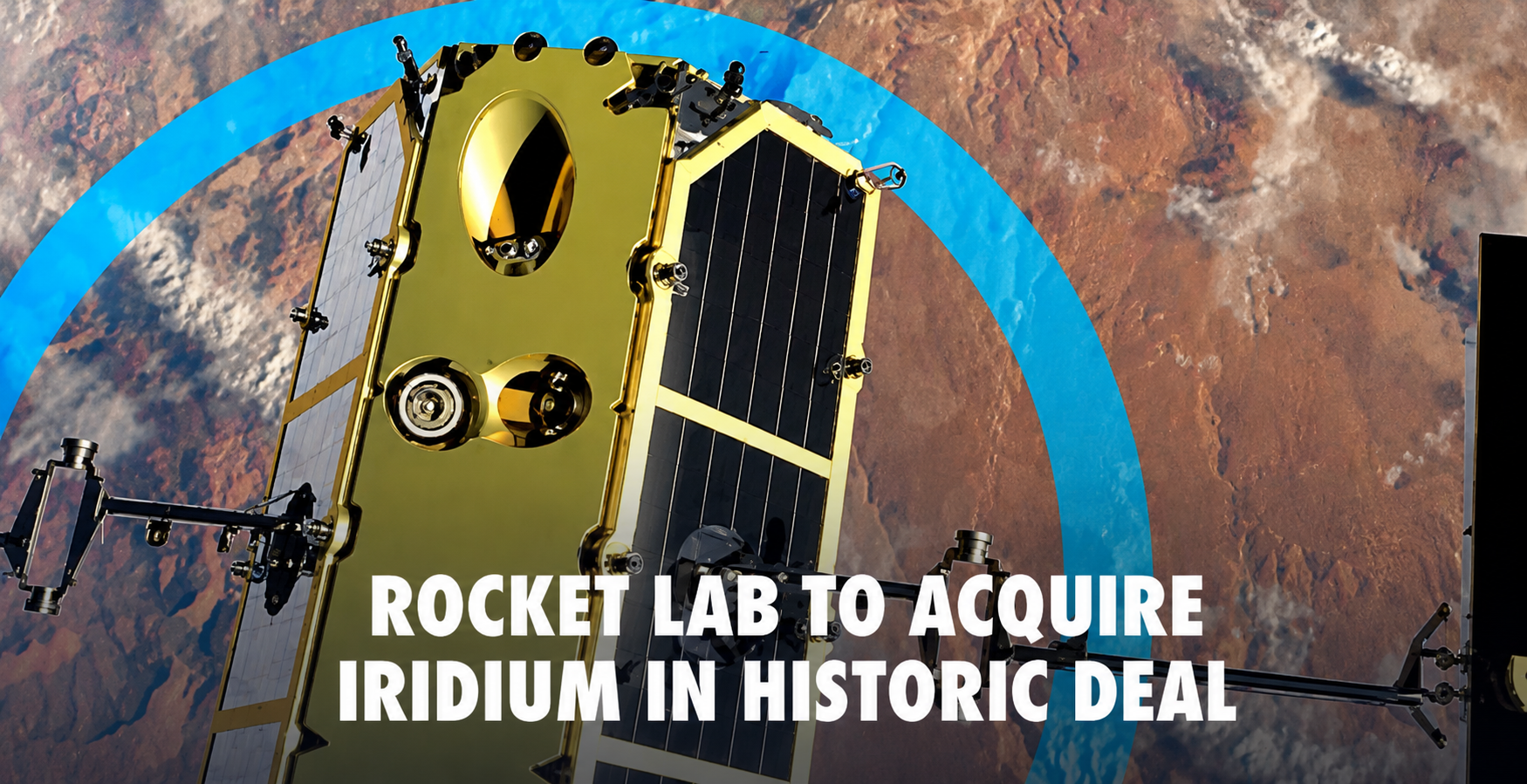 Rocket Lab Acquires Iridium for $8 Billion, Targeting SpaceX Starlink with L-Band Spectrum